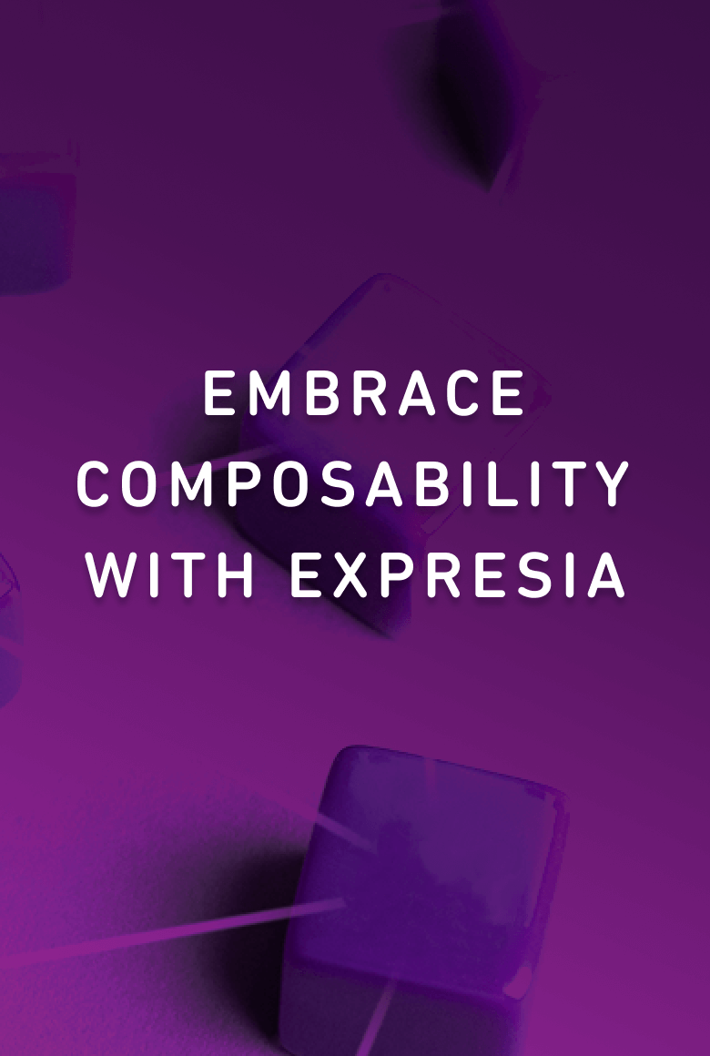 Ditch the Duct Tape: Embrace Composability with Expresia