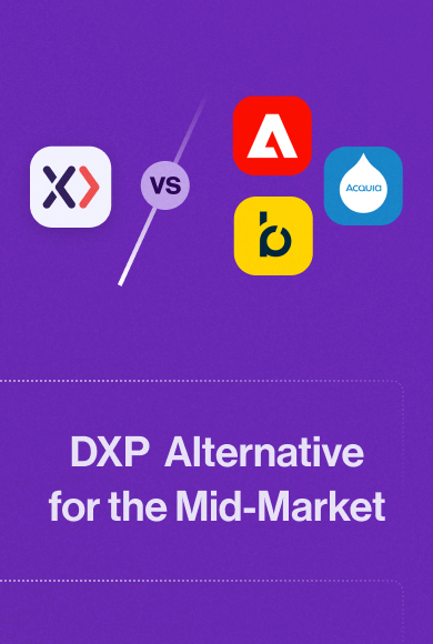 DXP Alternatives for Mid-Market Companies: Expresia vs. Adobe, Acquia, Bloomreach